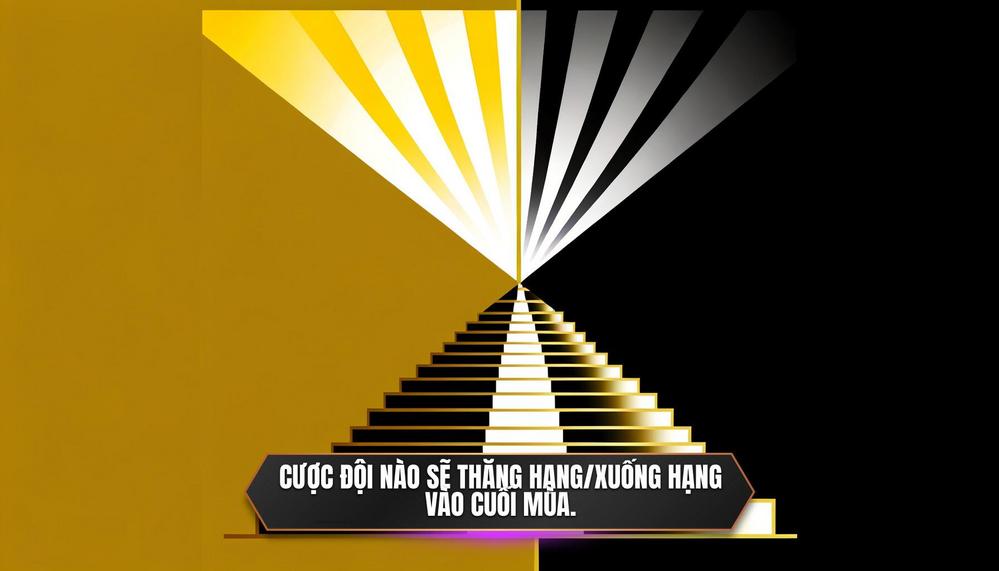 Cược đội nào sẽ thăng hạng_xuống hạng vào cuối mùa.